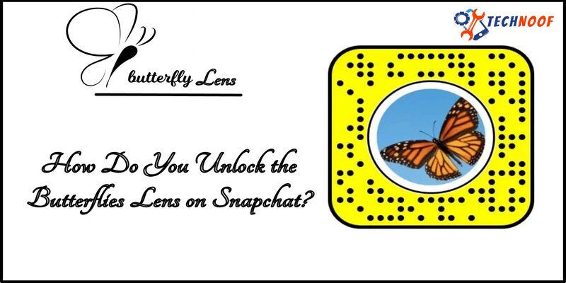 How Do You Unlock the Butterflies Lens on Snapchat?