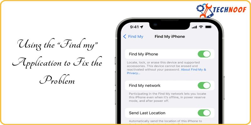 Using the “Find my” Application to Fix the Problem