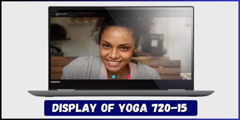 Display of Yoga 720-15