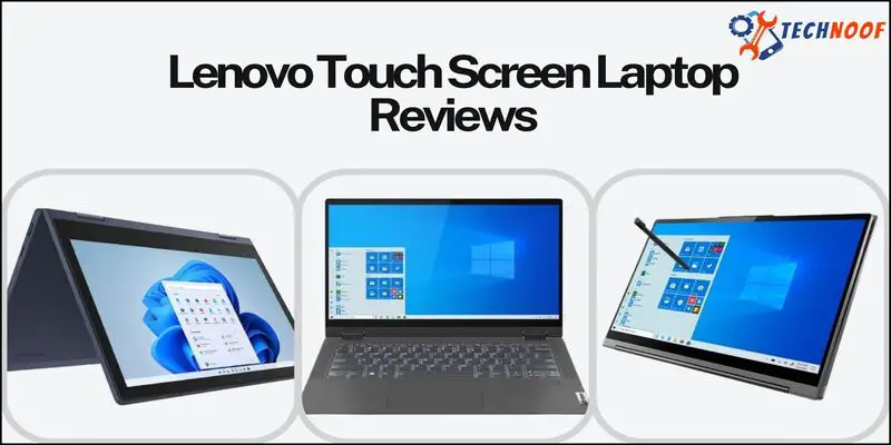 Lenovo Touch Screen Laptop Reviews: What You Need to Know